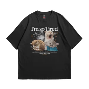 id-11134207-81ztm-mf2al7wuclxpe9 Im So Tired Oversize T-Shirt